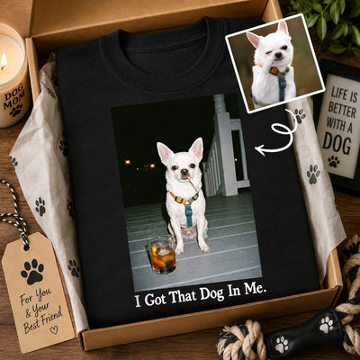 I Got That Dog In Me Custom Dog Photo - Personalized Shirt - Smoking Dog Tee, Weird Pet Gift