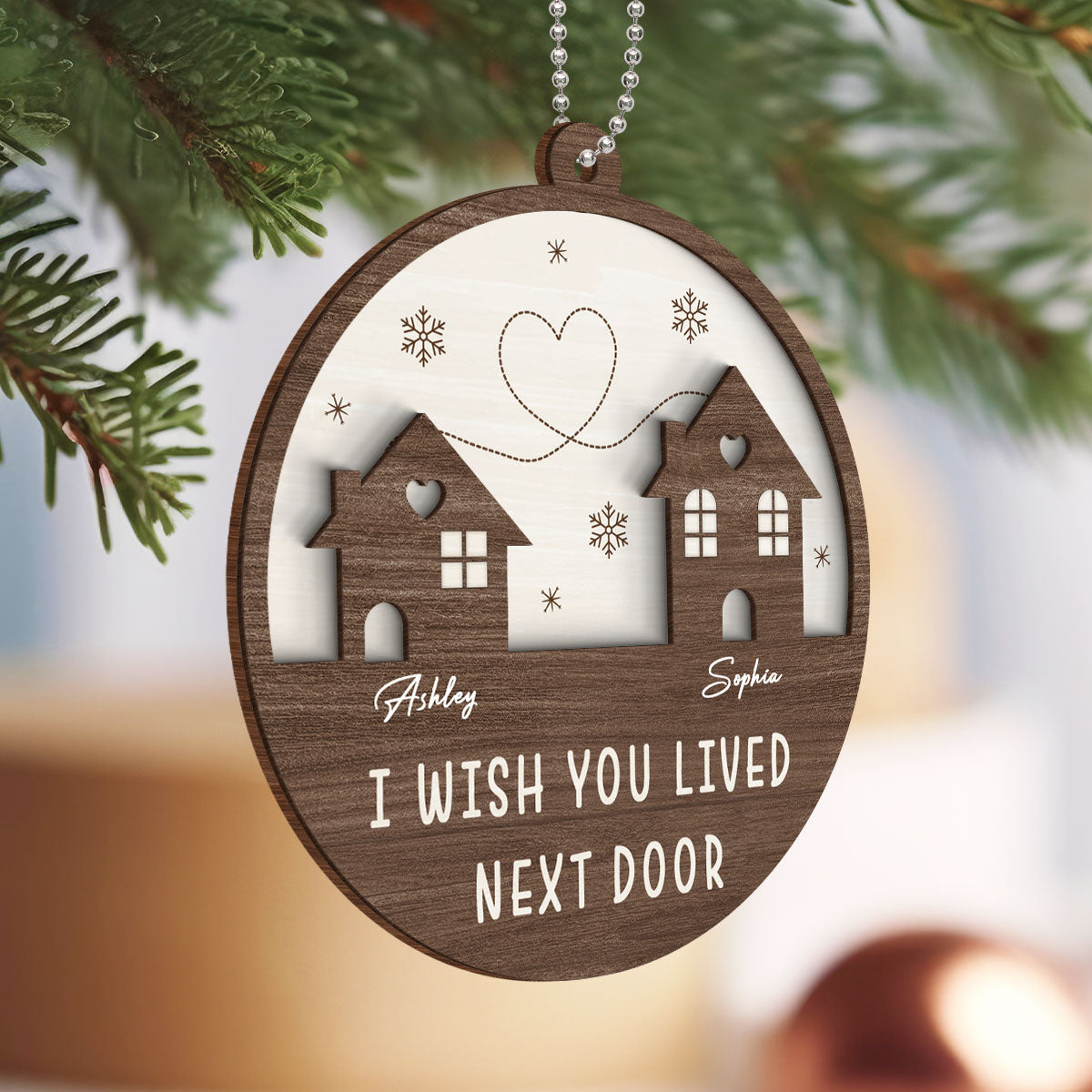 Wish You Lived Next Door Long Distance Besties Sisters Family Personalized 2-Layer Wooden Ornament