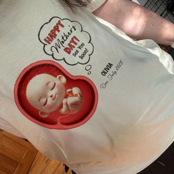 Happy Mother's Day Mommy See You Soon From Baby Personalized Shirt, Custom Pregnancy Reveal Shirt, Gift For Expecting Moms