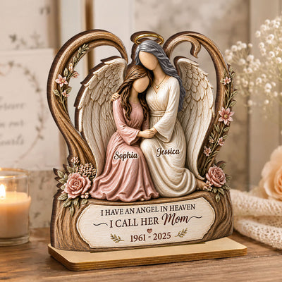 I Have An Angel In Heaven I Call Her Mom - Personalized 2-Layered Wooden Plaque - Sympathy Gift, Remembrance Gift