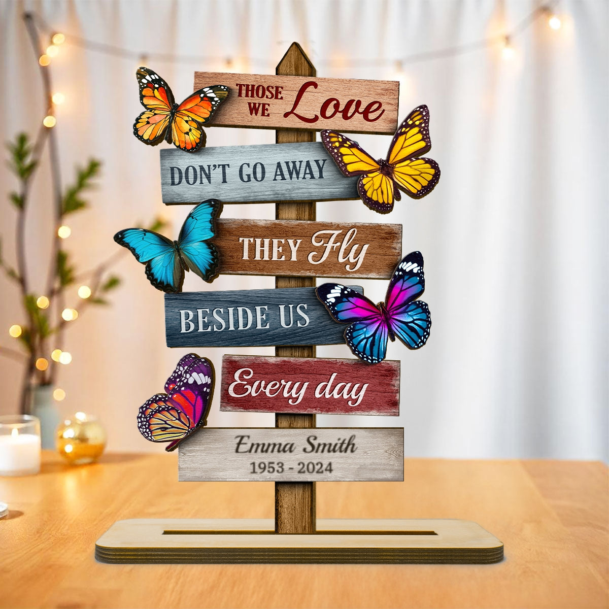 Those We Love Don't Go Away Butterfly Sign Personalized 2-Layer Standing Wooden Plaque