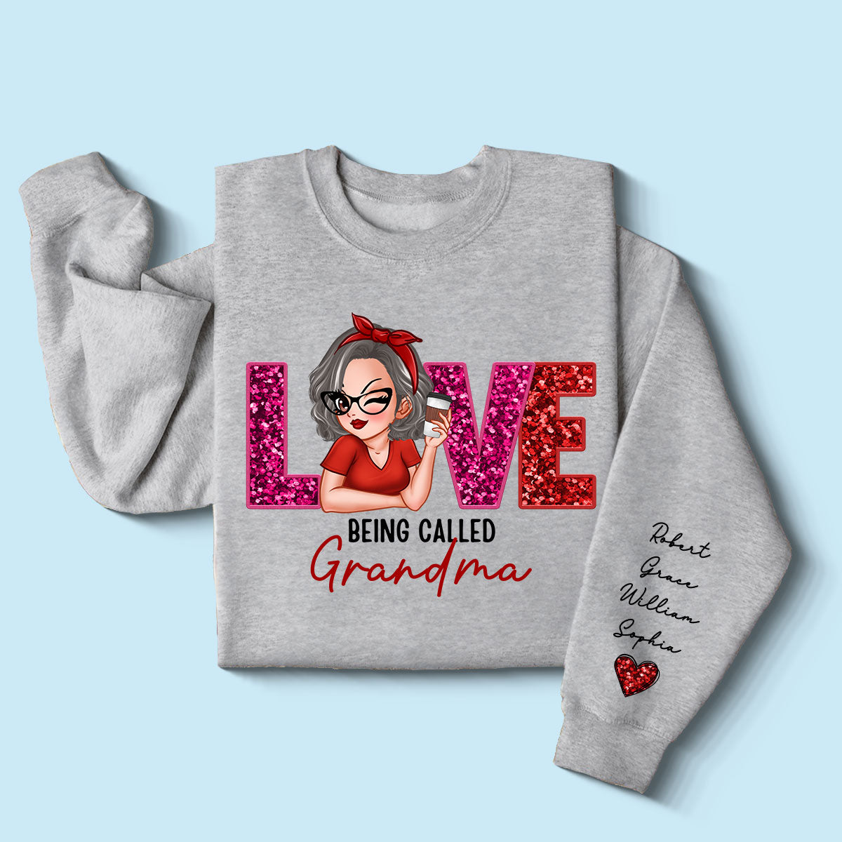 Love Being Called Grandma Mom Sequin Texture Personalized Sleeve Printed Sweatshirt