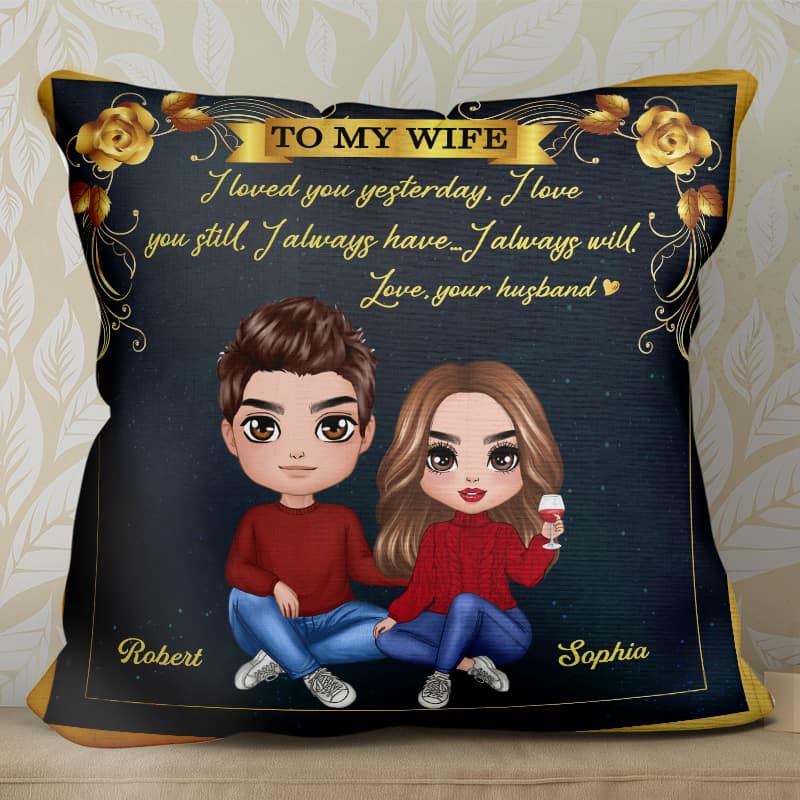 To My Wife Always Love You Couple Personalized Pillow