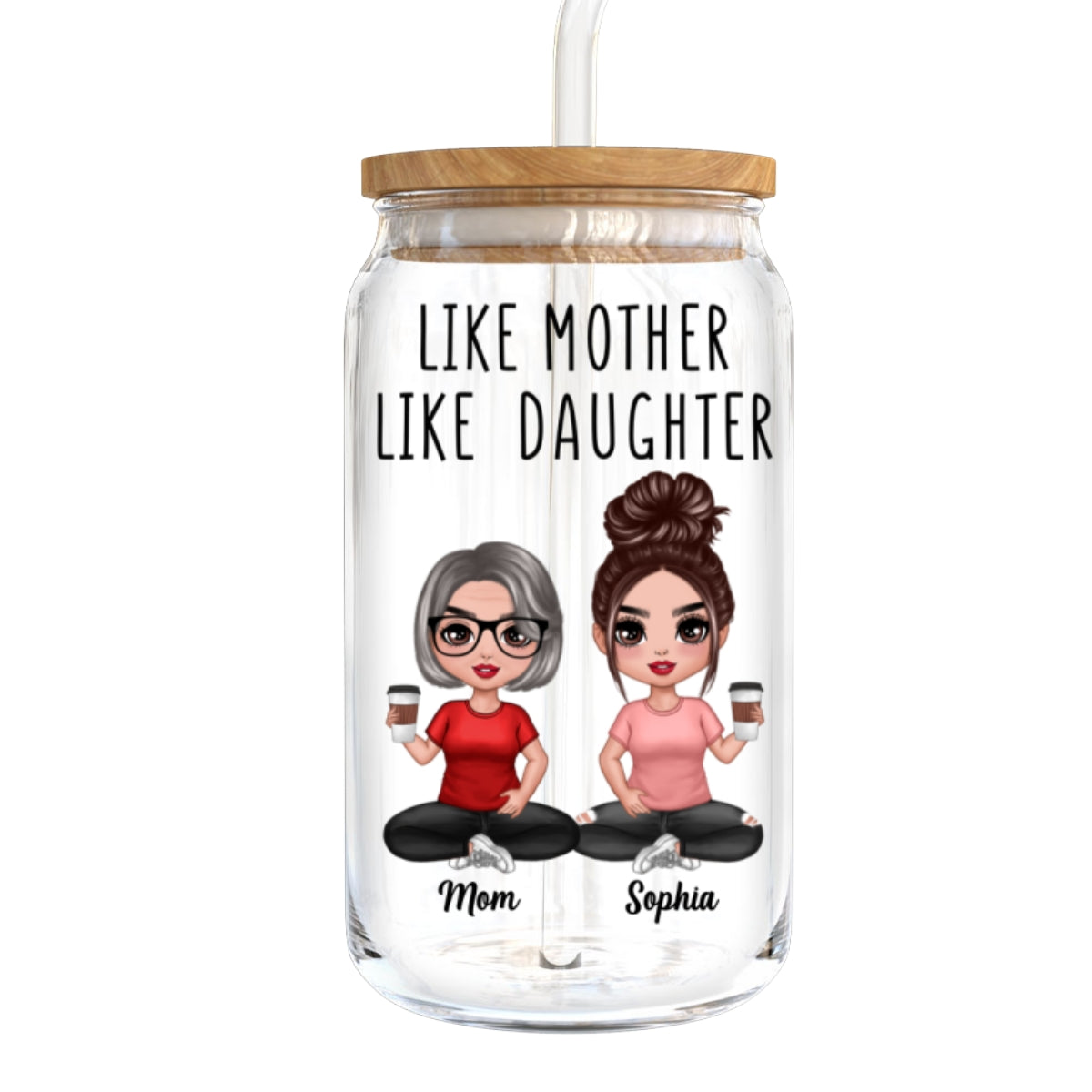 Doll Mom Daughter Like Mother Like Daughter Mother‘s Day Gift Personalized Clear Glass Can
