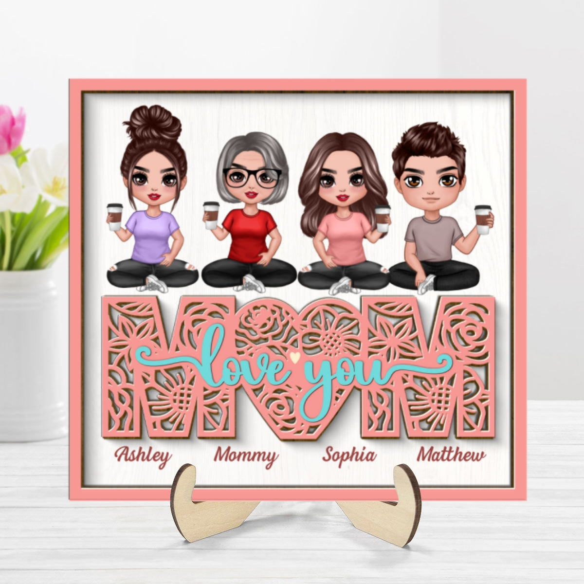 Mom We Love You Floral Doll Sitting On Text Personalized 2-layer Wooden Plaque