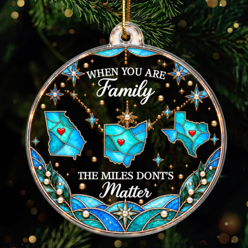 The Miles Don't Matter Custom State Map 2D Flat Printed - Personalized Acrylic Ornament - Christmas Long Distance Gift For Family, Friends