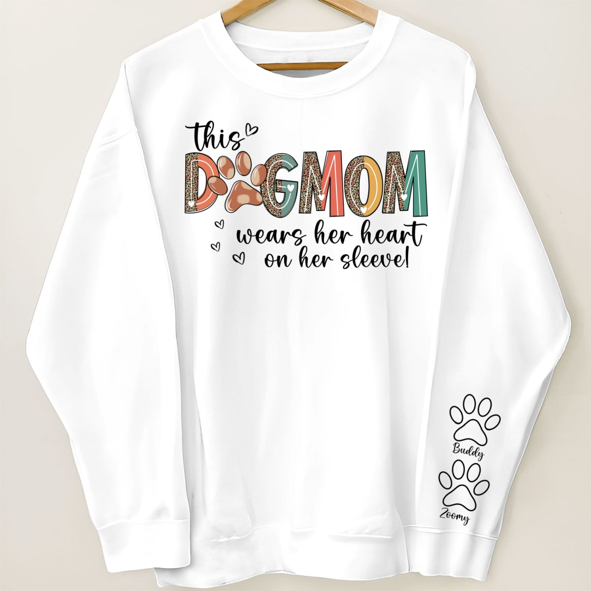 Dog Mom Wears Her Heart On Her Sleeve, Dog Paw Pattern, Gift For Dog Mom, Personalized Sleeve Printed Sweatshirt