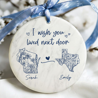 Wish You Lived Next Door Blue Floral State Map Personalized Long Distance Friendship Ornament, Moving Away Gift