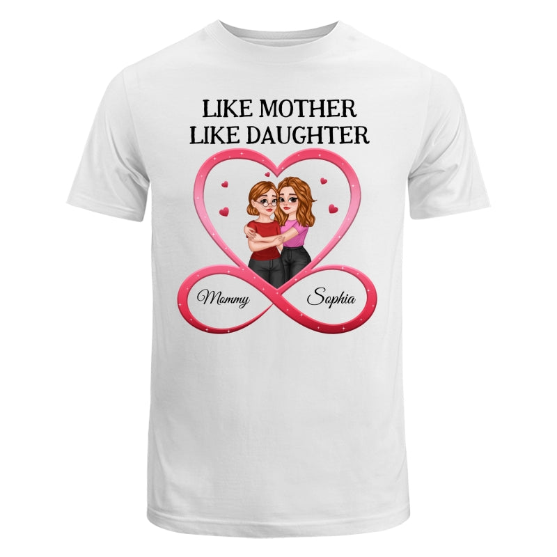 Like Mother Like Daughter Hugging Cartoon Mom Daughter Heart Infinity Personalized Shirt