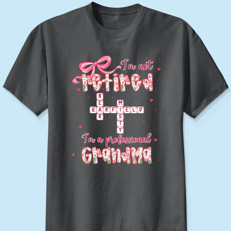 Coquette Not Retired Professional Grandma Crossword Art - Personalized Shirt - Gift For Grandma, Funny Shirt For Grandma