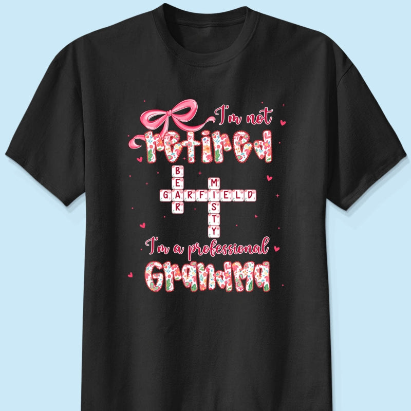 Coquette Not Retired Professional Grandma Crossword Art - Personalized Shirt - Gift For Grandma, Funny Shirt For Grandma