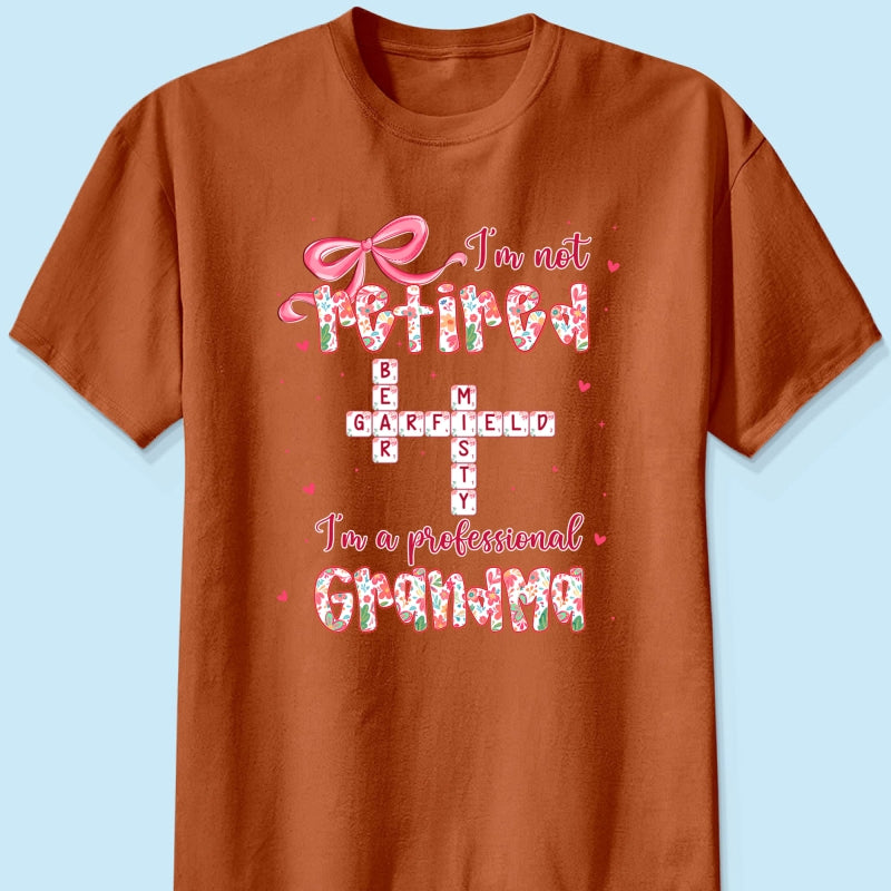Coquette Not Retired Professional Grandma Crossword Art - Personalized Shirt - Gift For Grandma, Funny Shirt For Grandma