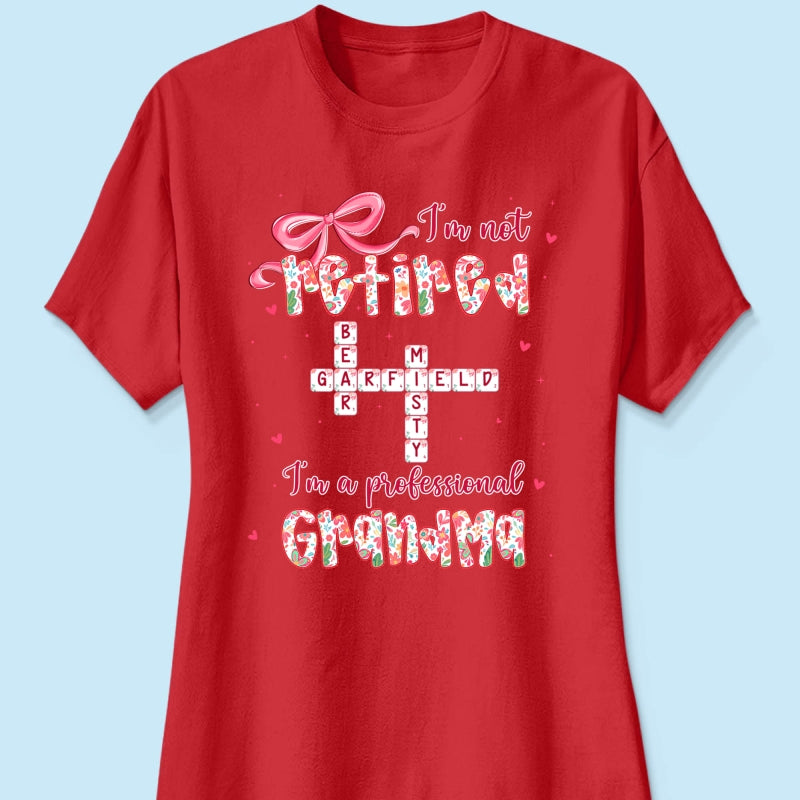 Coquette Not Retired Professional Grandma Crossword Art - Personalized Shirt - Gift For Grandma, Funny Shirt For Grandma