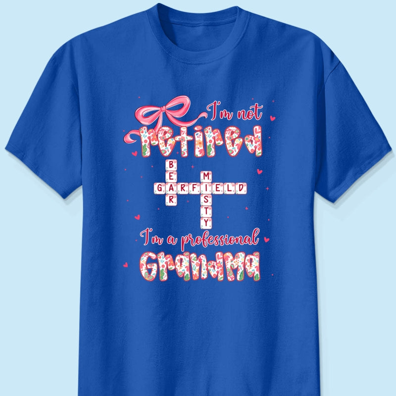 Coquette Not Retired Professional Grandma Crossword Art - Personalized Shirt - Gift For Grandma, Funny Shirt For Grandma