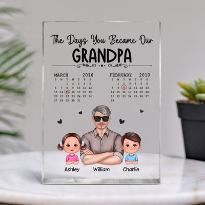 The Days You Became Our Grandpa Calendar Man & Doll Kids Personalized Vertical Acrylic Block Plaque