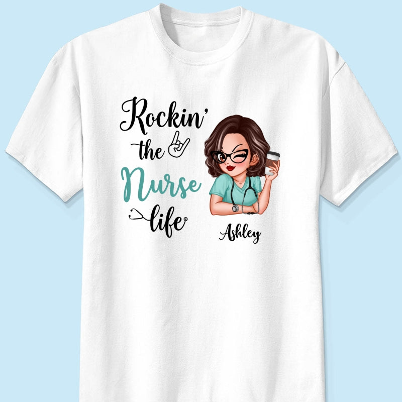 Rockin‘ The Nurse Life Personalized Shirt, Cool Gift For Nurse