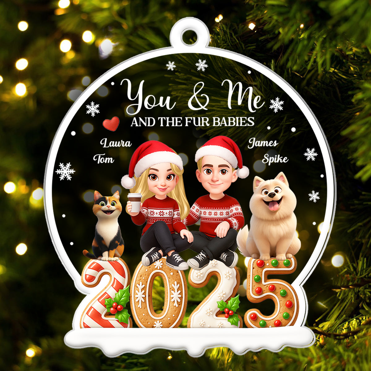 You & Me And The Fur Babies 2025 - Personalized Acrylic Ornament - Chrismas Gift for Couple, for Her, for Him