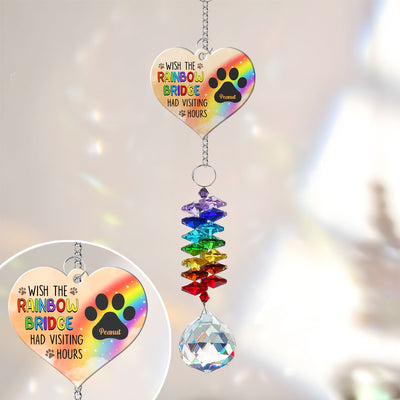 Pet Dog Cat Memorial Wish The Rainbow Bridge Had Visiting Hours Personalized Crystal Suncatcher With Aluminum Charm