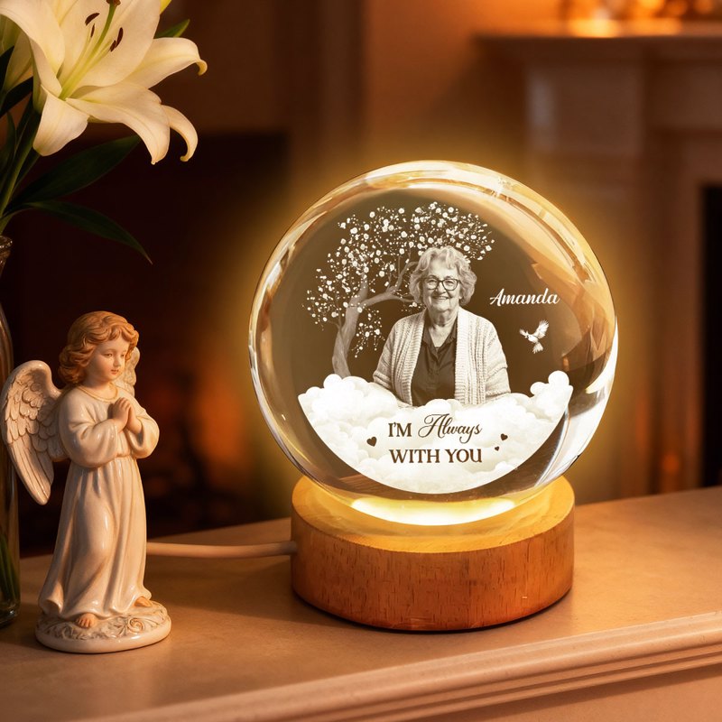I Am Always with You Memorial Tribute - Personalized Crystal Ball Night Light - Heartfelt Remembrance Keepsake