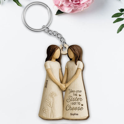 You Are The Sister I Got To Choose Personalized Wooden Keychain, Birthday Gift Friendship Gift for Besties, Best Friends