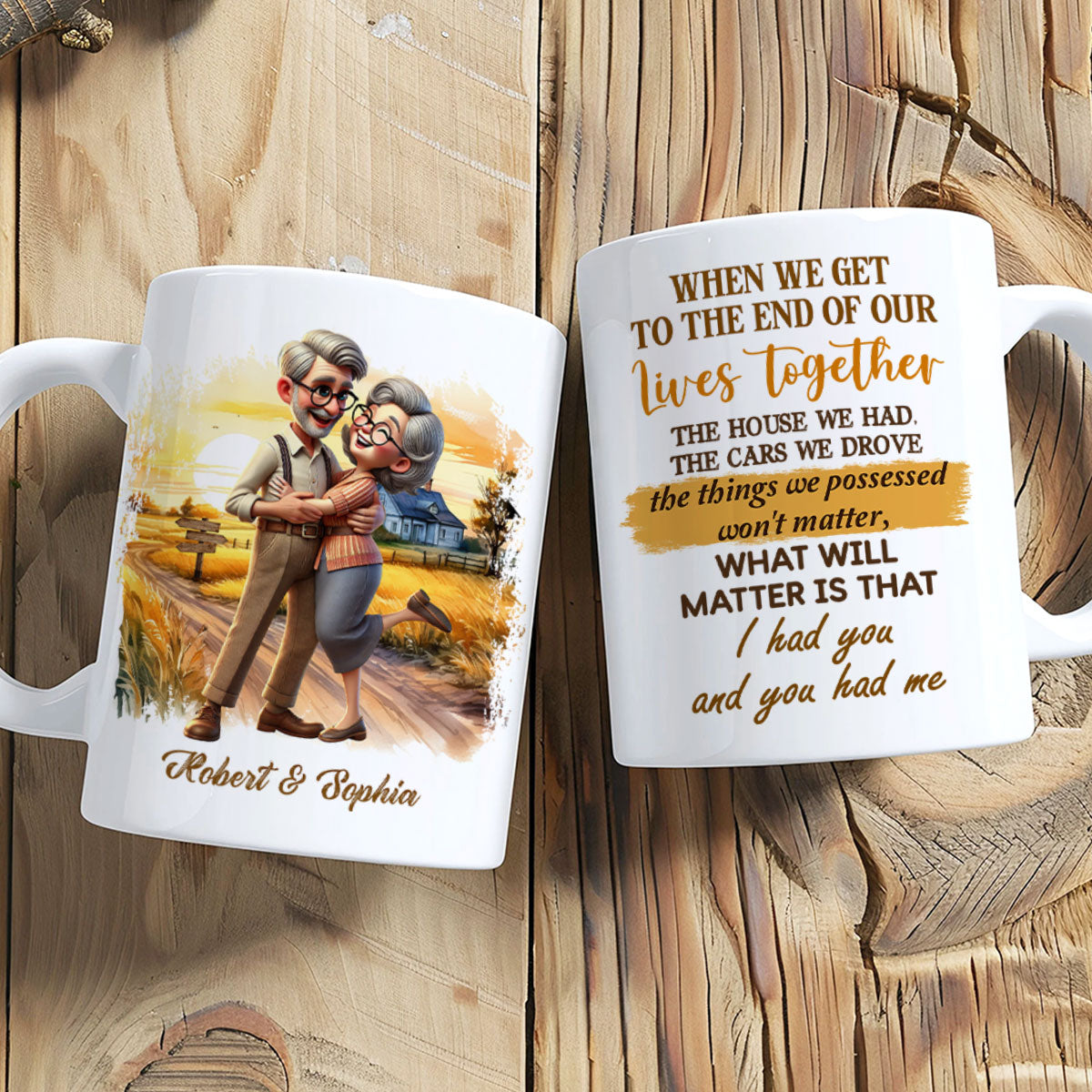 I Had You And You Had Me Happy Old Couple Personalized Mug, Anniversary  For Him, For Her, Husband, Wife