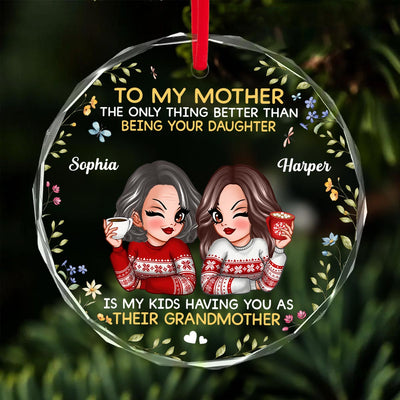To My Mother Gift From Daughter My Kids Having You As Grandmother Personalized Glass Ornament