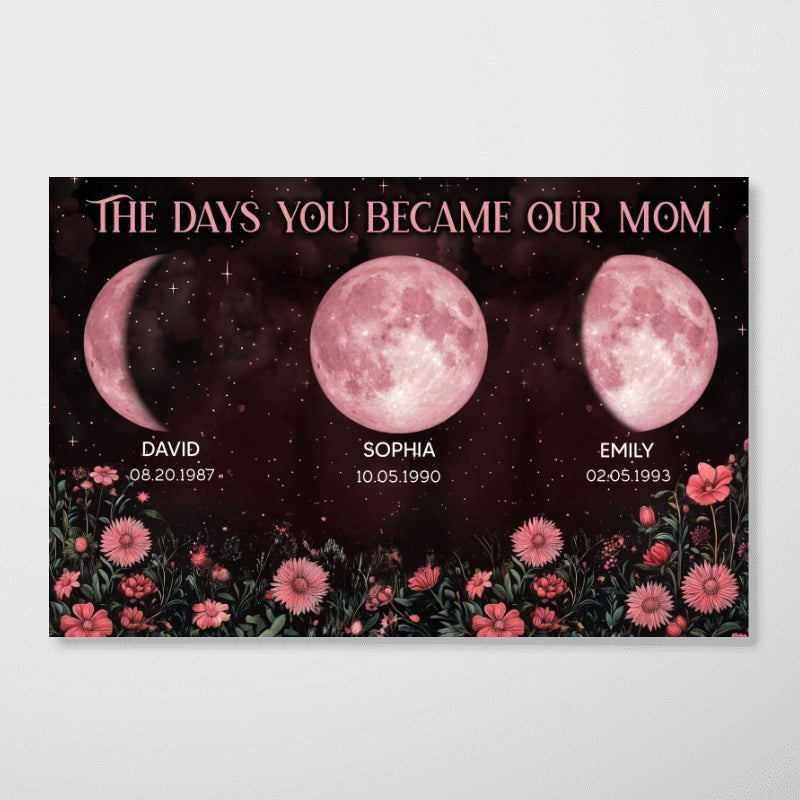 Vintage Flowers The Days You Became Our Mom Pink Birthday Moon Phase Personalized Poster