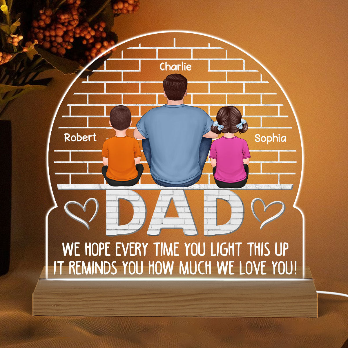Brick Background Back View Man Kids Dog Cat We Hope Every Time You Light This Up Personalized Custom Shape Acrylic Plaque Warm LED Night Light