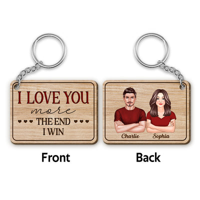 I Love You More The End I Win Couple Personalized Wooden Keychain