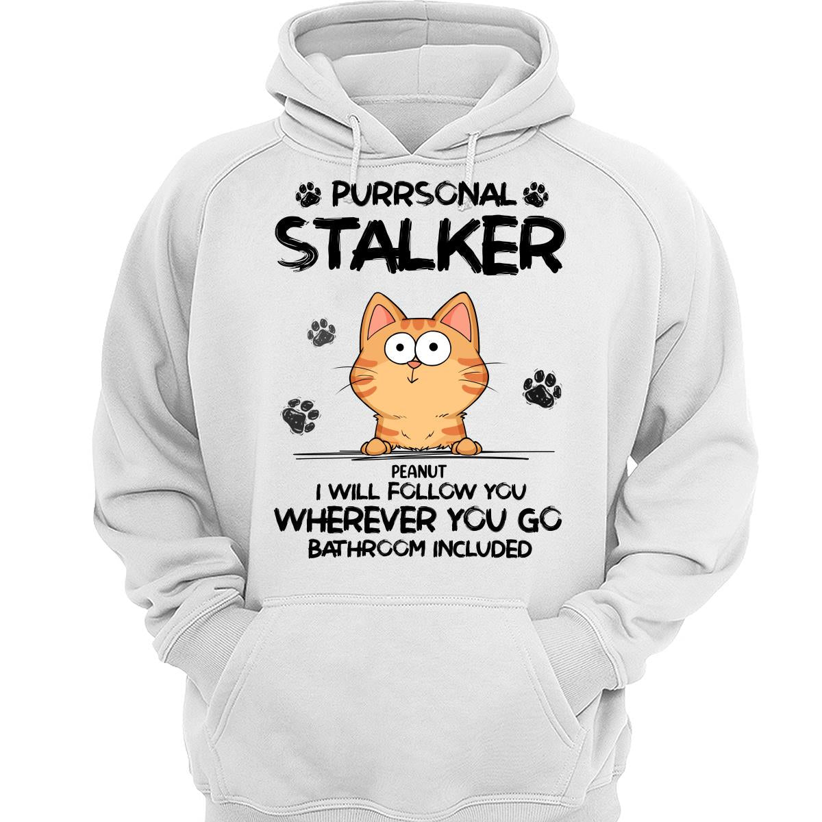 Purrsonal Stalker Funny Cats Expressions Personalized Shirt
