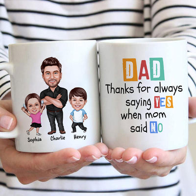 Dad Thanks For Always Saying Yes Caricature Style Personalized Mug