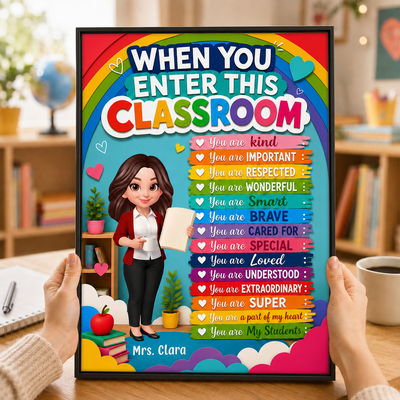 Colorful World When You Enter This Classroom - Personalized Poster - Back To School Gift For Teachers, Classroom Decor
