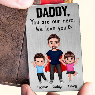 Dad You‘re Our Hero Super Dad & Happy Doll Kids Personalized Metal Wallet Card