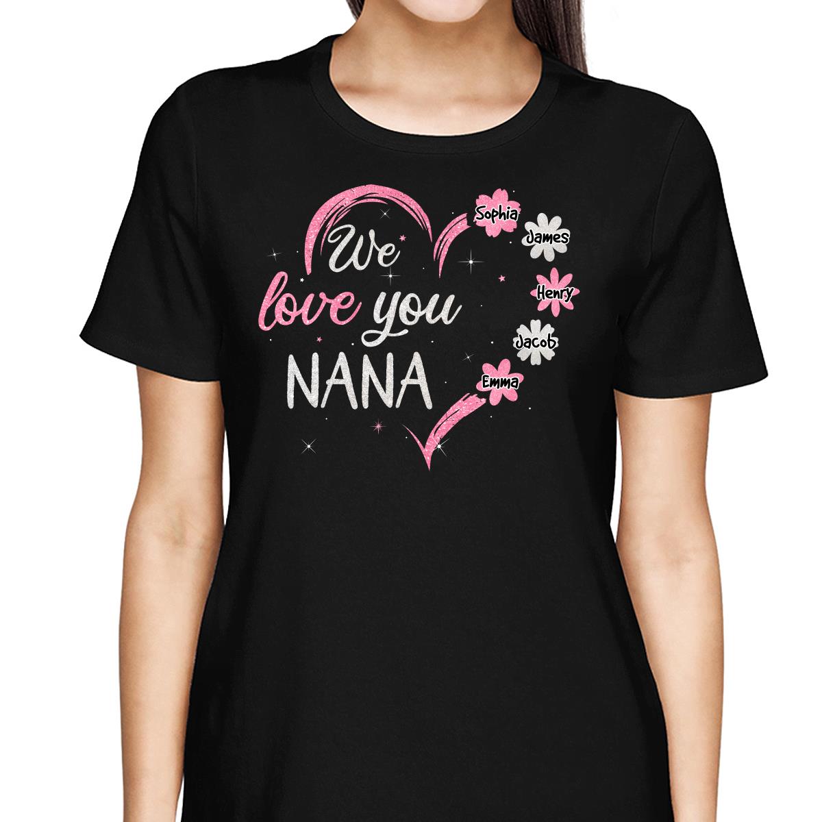 Grandma Mom Flower Heart We Love You Personalized Shirt