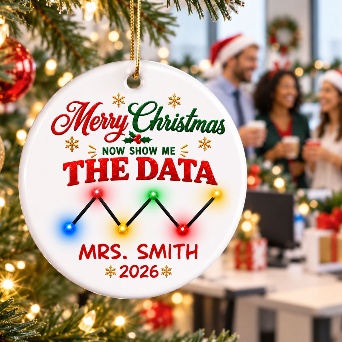 Merry Christmas Now Show Me The Data - Personalized Ceramic Ornament - Christmas Gift For Team, Coworkers, Friends