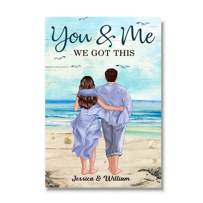Back View Couple Walking On The Beach You & Me We Got This Personalized Vertical Poster