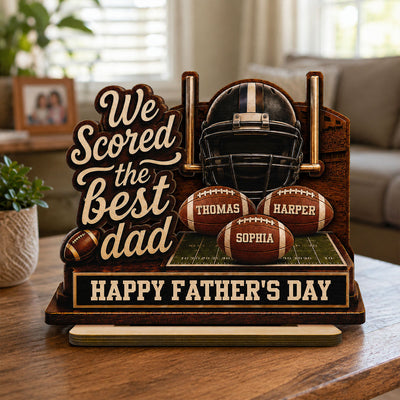 We Scored The Best American Football Dad Custom Name 2D Flat - Personalized 2-Layered Wooden Plaque - Father's Day Gift For Football Dad