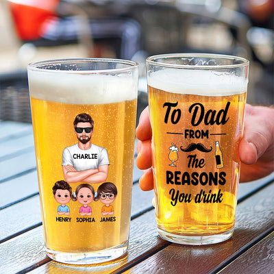 To Dad From The Reasons You Drink Personalized Beer Glass, Funny Birthday Gift For Dad