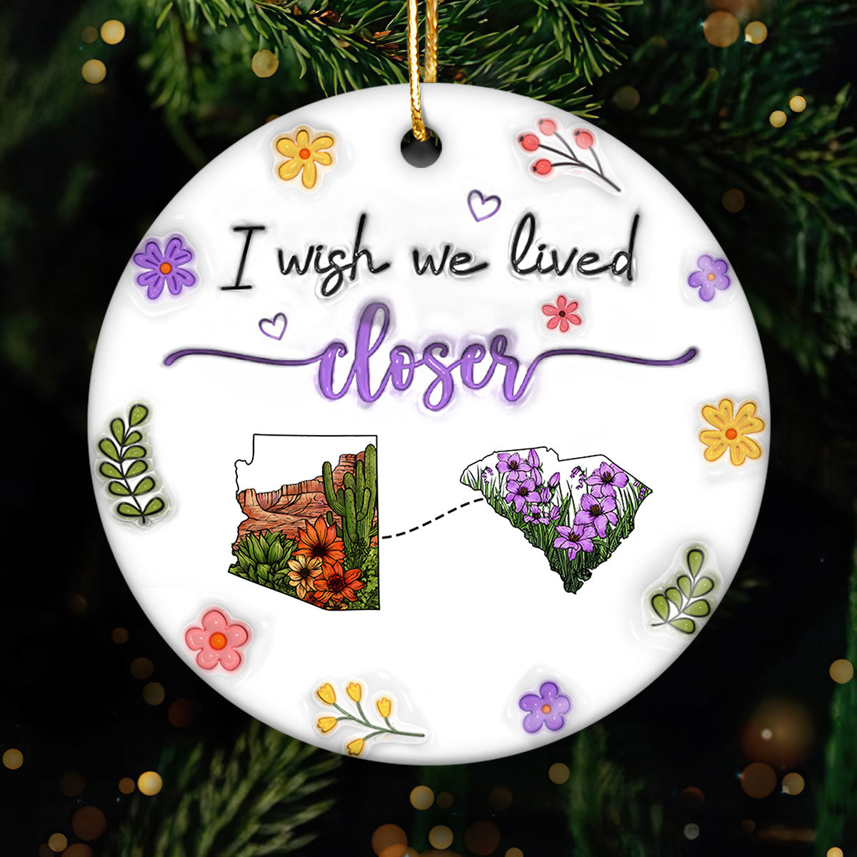 Wish We Lived Closer Long Distance Wildflower State Map 3D Inflated Personalized Ceramic Ornament