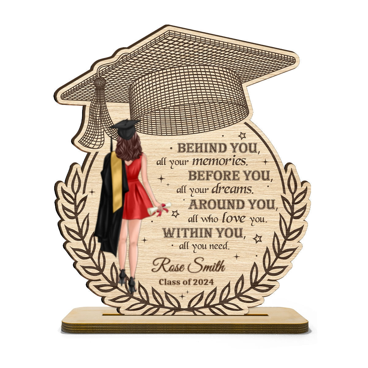 Behind You All Your Memories Graduation Gift Personalized Standing Wooden Plaque