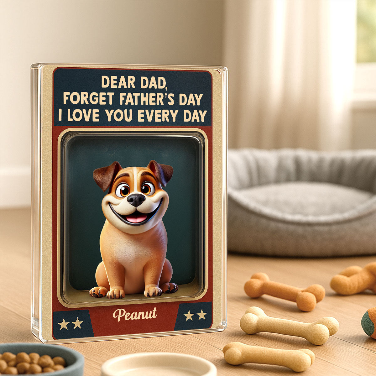 Forget Father's Day We Love You Every Day Cute Dog Figures Style Personalized Acrylic Block Plaque
