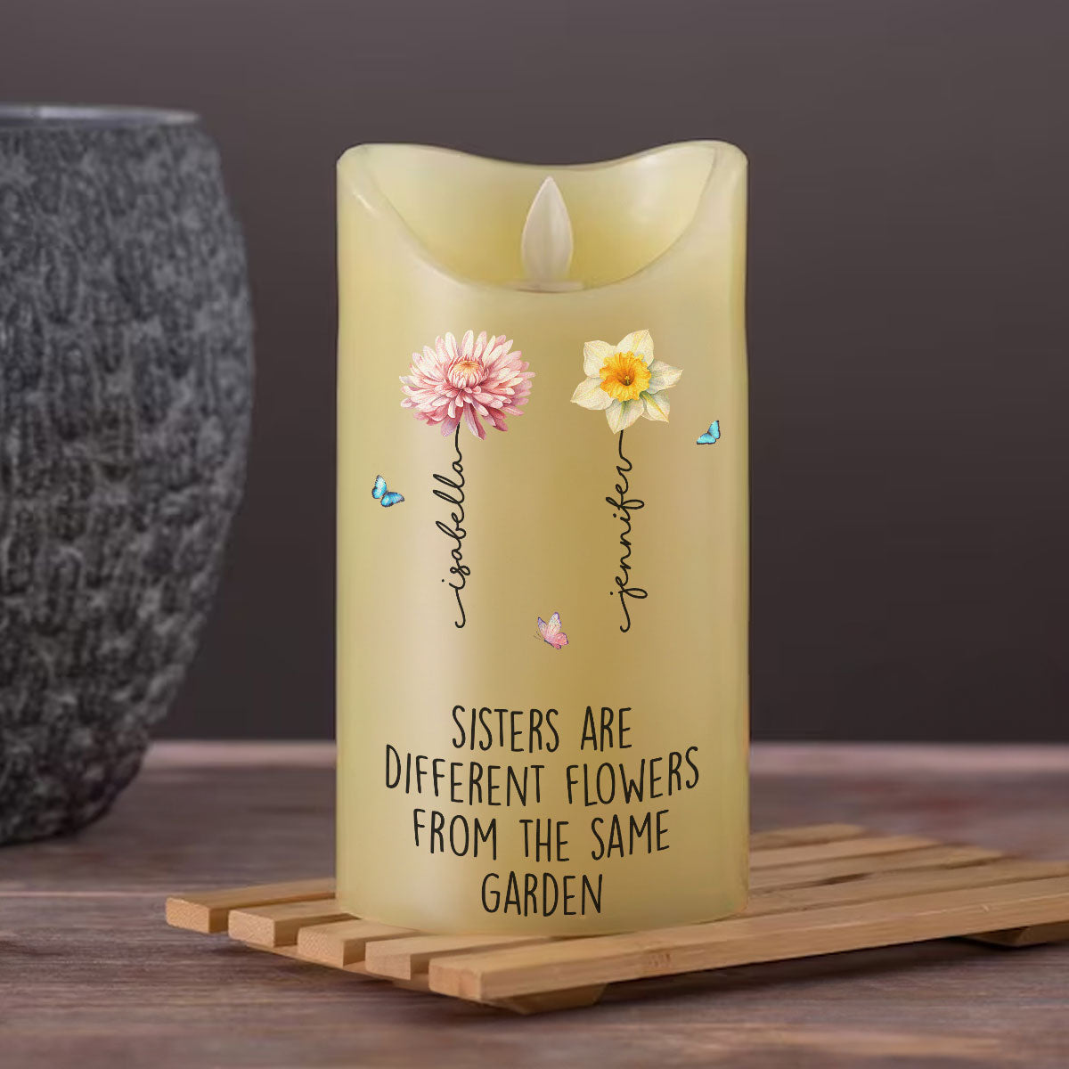 Sisters Are Different Flowers From The Same Garden Personalized LED Candle, Christmas Gift For Sisters