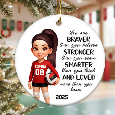 Christmas Volleyball Player Emotional Support You Are Braver Than You Think - Personalized Ceramic Ornament