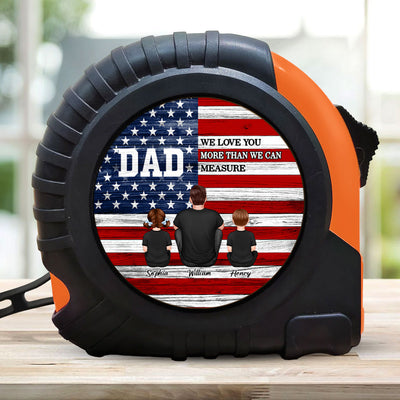 Nation Flag Dad Love You More Than We Can Measure Personalized Tape Measure| Coolest Father's Day Gift For Dad