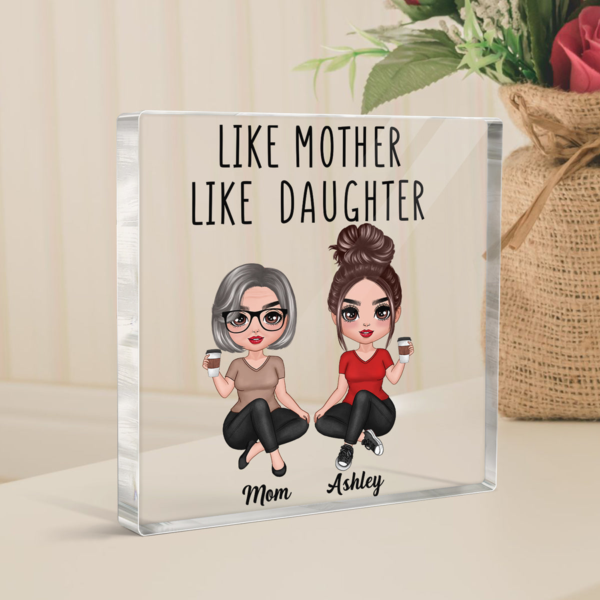 Doll Women Sitting Like Mother Like Daughter Personalized Square Acrylic Block Plaque