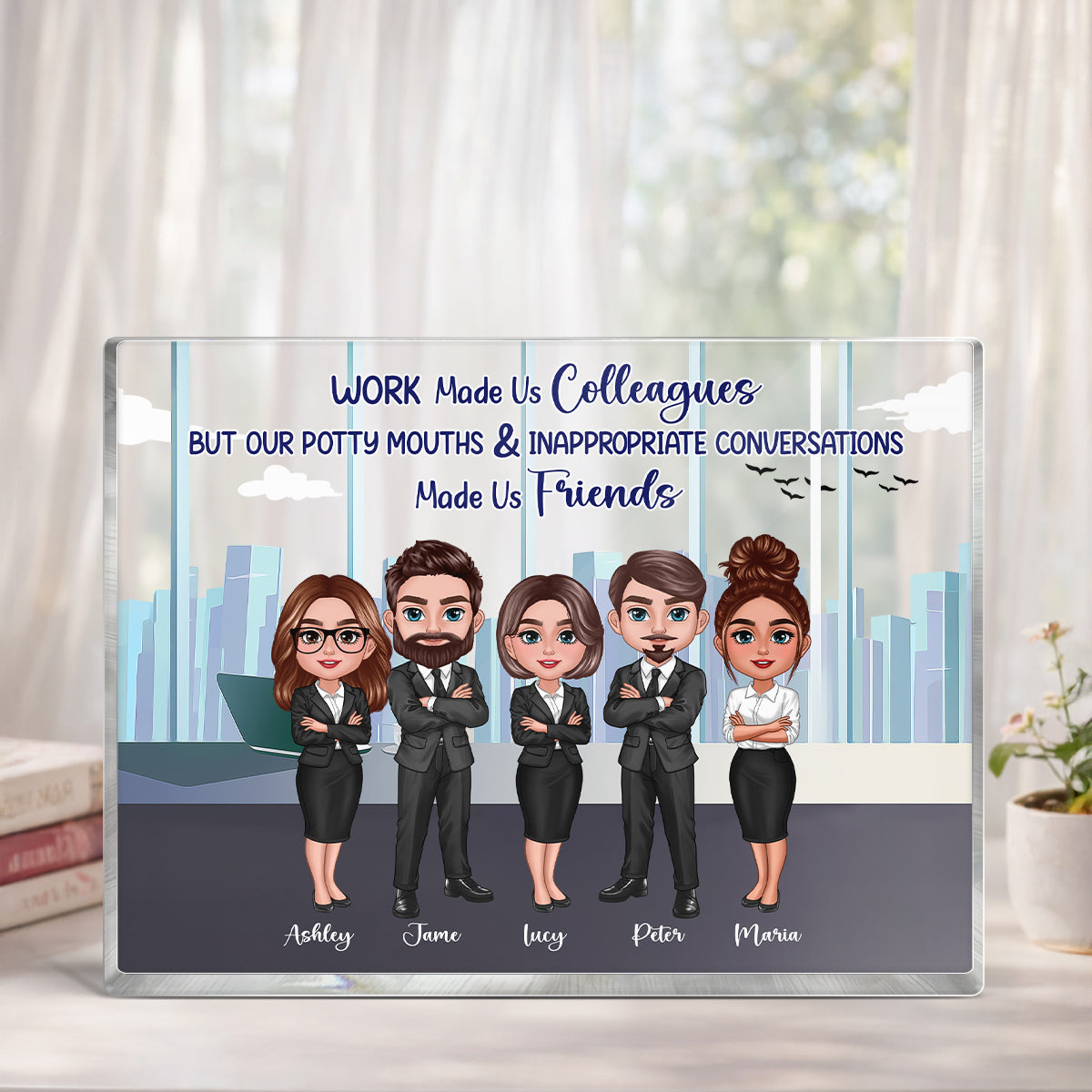 Work Made Us Colleagues Office Worker Personalized Acrylic Block, Gift for Work Besties