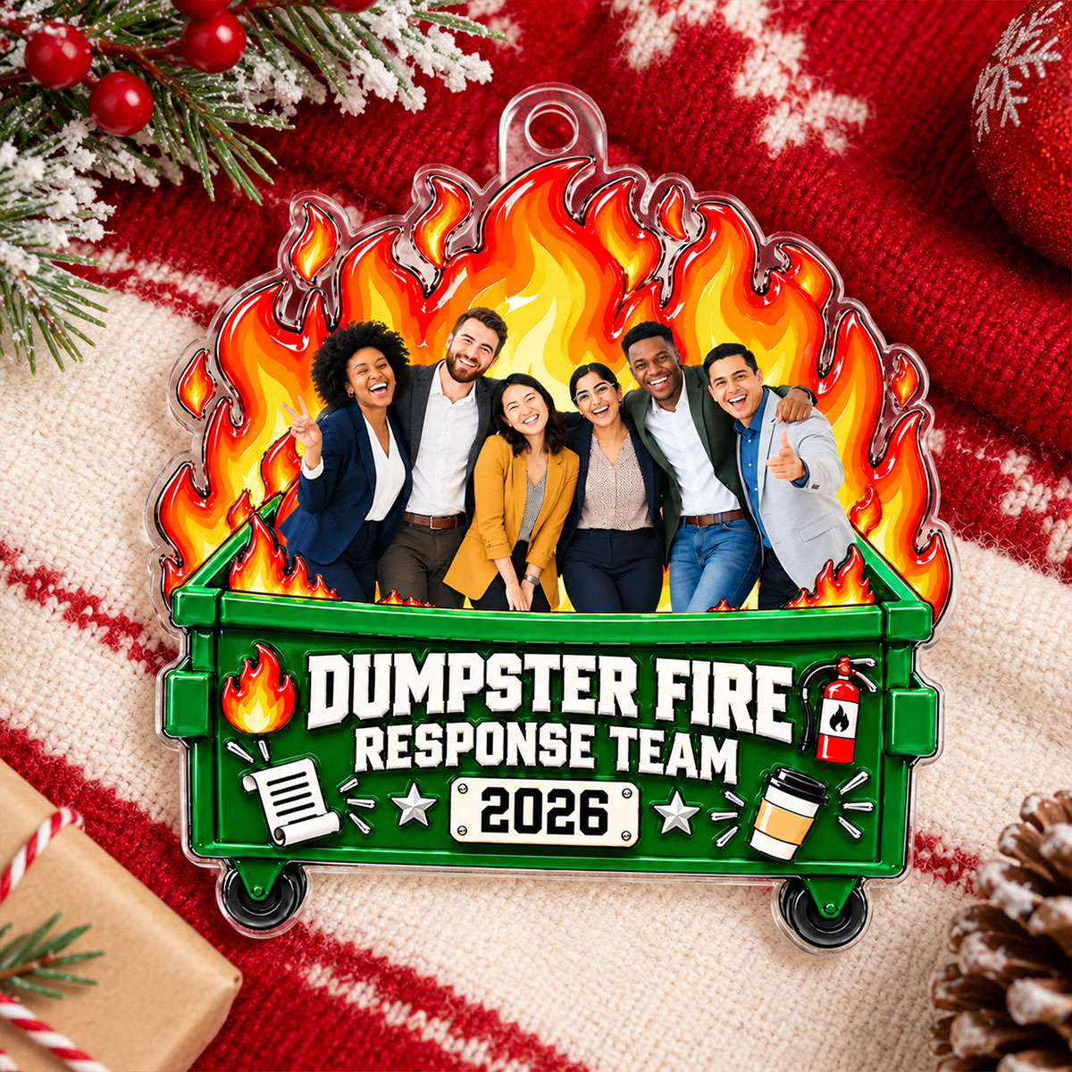 Super Funny Dumpster Fire Response Team Custom Upload Photo - Personalized Acrylic Ornament - Funny Christmas Gift For Colleagues, Coworkers, Boss