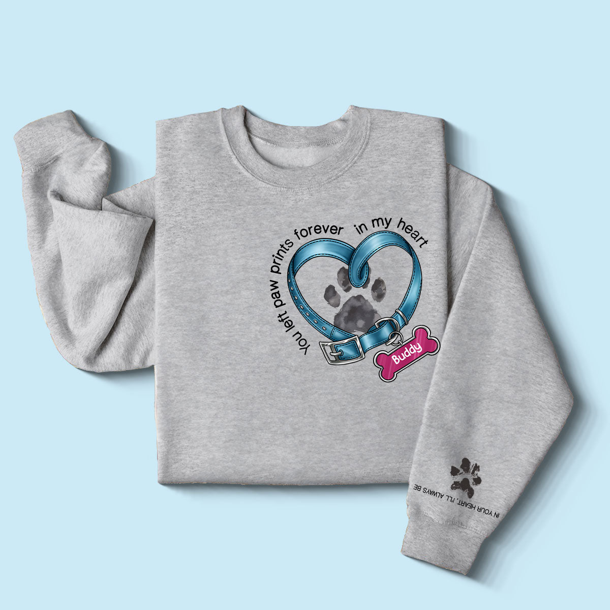 In Your Heart I‘ll Always Be Dog Collar Heart Light Color Personalized Sleeve Printed Sweatshirt