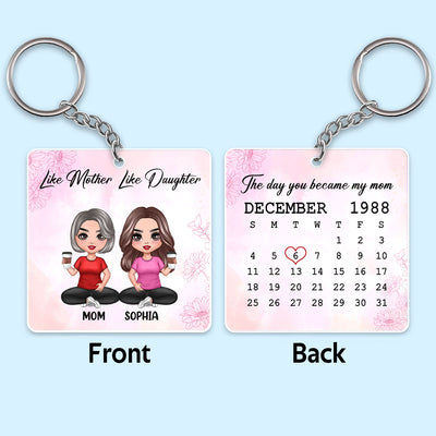 Like Mother Like Daughter Doll Sitting Calendar Date Personalized Acrylic Keychain