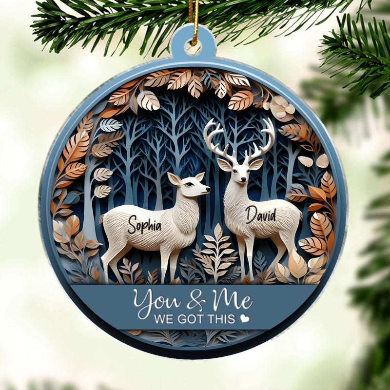 3D Effect Couple You & Me We Got This Deers Personalized Acrylic Ornament